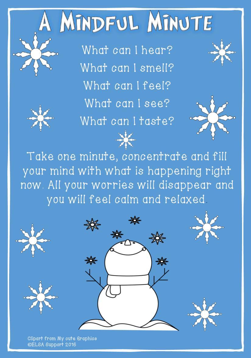Christmas can get a bit stressful. Let s practice a MINDFUL MINUTE. After your minute.