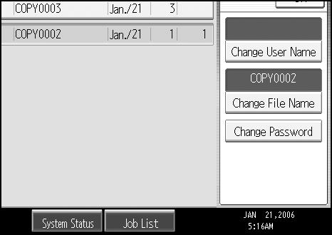 Using the Document Server D Press [Change User Name], [Change File Name] or [Change Password].