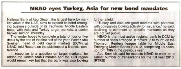 NBAD eyes Turkey, Asia for new bond mandates The National Bank of Abu Dhabi aims to expand its bond arranging business outside of its traditional Middle East base with Asia and Turkey target markets,