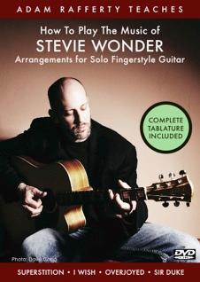 How To Play The Music of Stevie Wonder Solo Guitar Arrangements on DVD Video (Volume I) Grab Your Guitar and Start Playing These Incredible Stevie Wonder Arrangements For