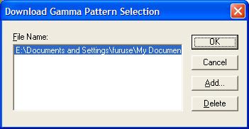 When "Download Pattern" is selected, the above dialog box opens. Select the gamma pattern download file to be used from the list of file names. Then, press the [OK] button.