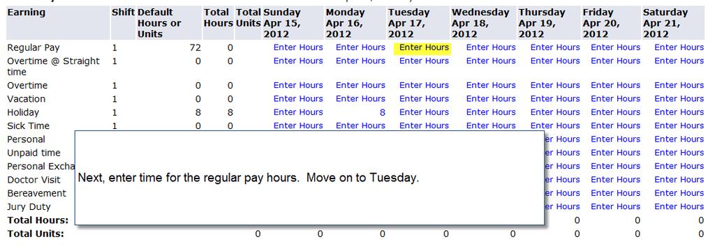 If you work the same hours you can copy them to all the hours in the pay period.