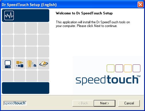 1 SpeedTouch 610 Installation 1.4 Dr. SpeedTouch Installation Introduction The Dr. SpeedTouch application allows you to diagnose and troubleshoot your SpeedTouch 610. With the Dr.