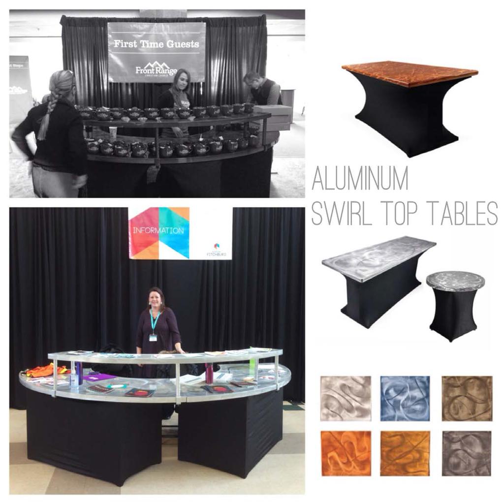 ALUMINUM SWIRL TOP TABLES Swirl-Tables are a great way to create an atmosphere in your portable church welcome area.