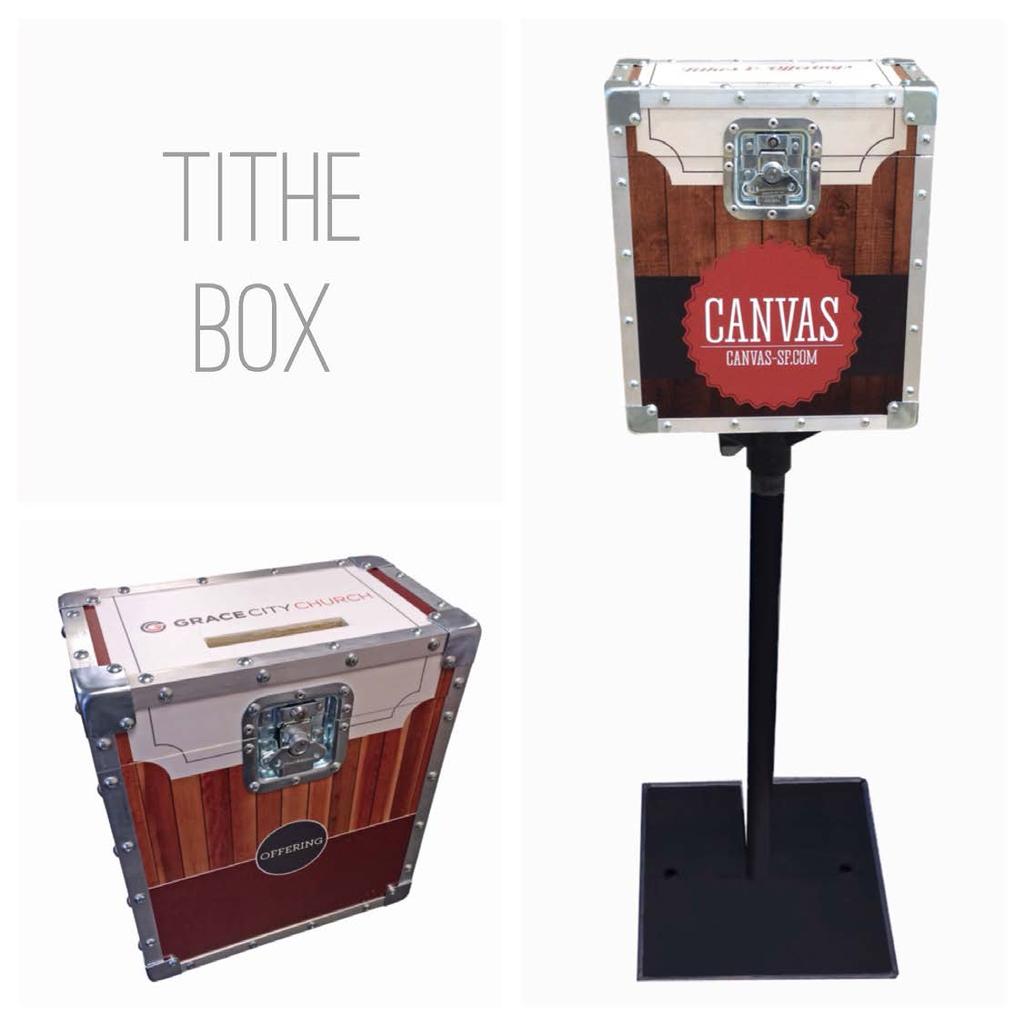 TITHE BOX Not passing around an offering plate? This tithe box can be placed strategically throughout your venue, allowing attendees to drop in their offering in multiple locations.