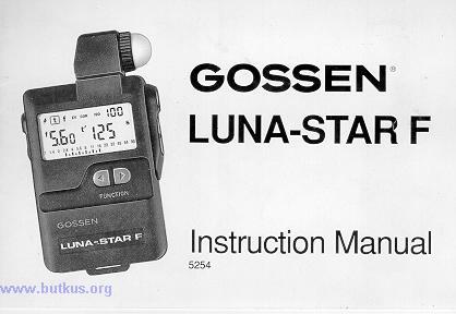 www.orphancameras.com Gossen Luna-star F This camera manual library is for reference and historical purposes, all rights reserved. This page is copyright by mike@butkus.org M. Butkus, NJ.