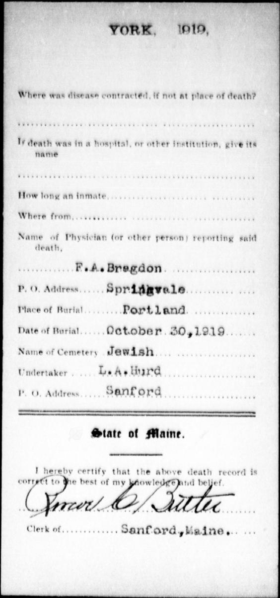Maine, Death Records, 1617-1922 October 30, 1919 Name: Bessie Cook Gender: Female Age: 50 Birth Date: 30 Oct 1869 Death Date: 30 Oct 1919 Death Place: Sanford Registration Place: Sanford, York