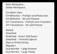 Selecting a Workspace From the main menu go to Window > Workspace and select one of the following: CH Admin View CH Reflective - Preflight and Production CH Reflective - QC and