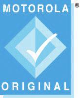 MOTOROLA and the Stylized M Logo are registered in the U.S. Patent and Trademark Office.