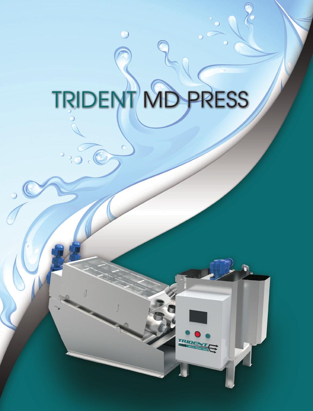 A Cost Savings Revolution in Sludge Dewatering The Trident MD Press revolutionizes municipal and industrial dewatering processes.
