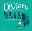 Title: Orion and the Dark Author: Emma Yarlett Year Published: 2015 Title: The Quiet Book Author: Deborah Underwood Illustrator: Renata Liwska Year Published: 2010 Title: The True Story of the 3