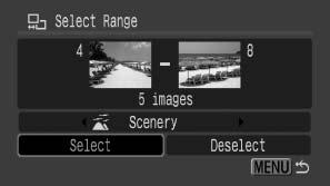 166 4 Select the last image. 1. Use the button to select [Last image]. 2. Press the button. 3. Use the or button to select the last image in the range to categorize. 4. Press the button. An image with a lower number than the first image cannot be selected as the last image.