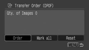 217 Setting the DPOF Transfer Settings You can use the camera to specify settings for images before downloading to a computer.