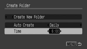 227 Setting the Day or Time for Automatic Folder Creation 1 Select [Create Folder]. 1. Press the MENU button. 2. Use the or button to select the menu. 3. Use the or button to select [Create Folder].