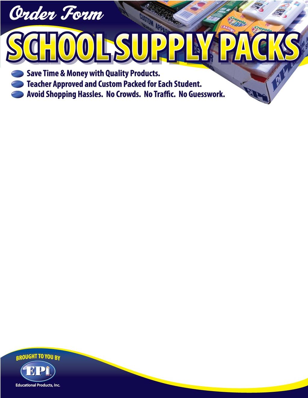 EAST PRAIRIE ELEMENTARY 2015-2016 SUPPLY FORM FREE GIFT INSIDE EVERY SCHOOL PACK Over $350 in