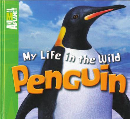 hard cover 8083808 My Life in the Wild: Penguin INTEREST LEVEL: Age 6+ GRADE LEVEL: Year 1 and up GENRE/THEME: Fiction, facts BOOK FAIRS PRICE: $15 A fascinating look at the life cycle of a young