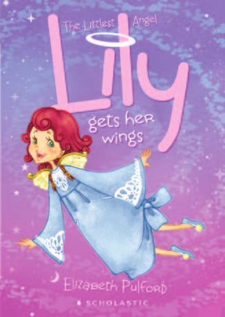 8072439 The Littlest Angel #1: Lily Gets Her Wings INTEREST LEVEL: Age 7+