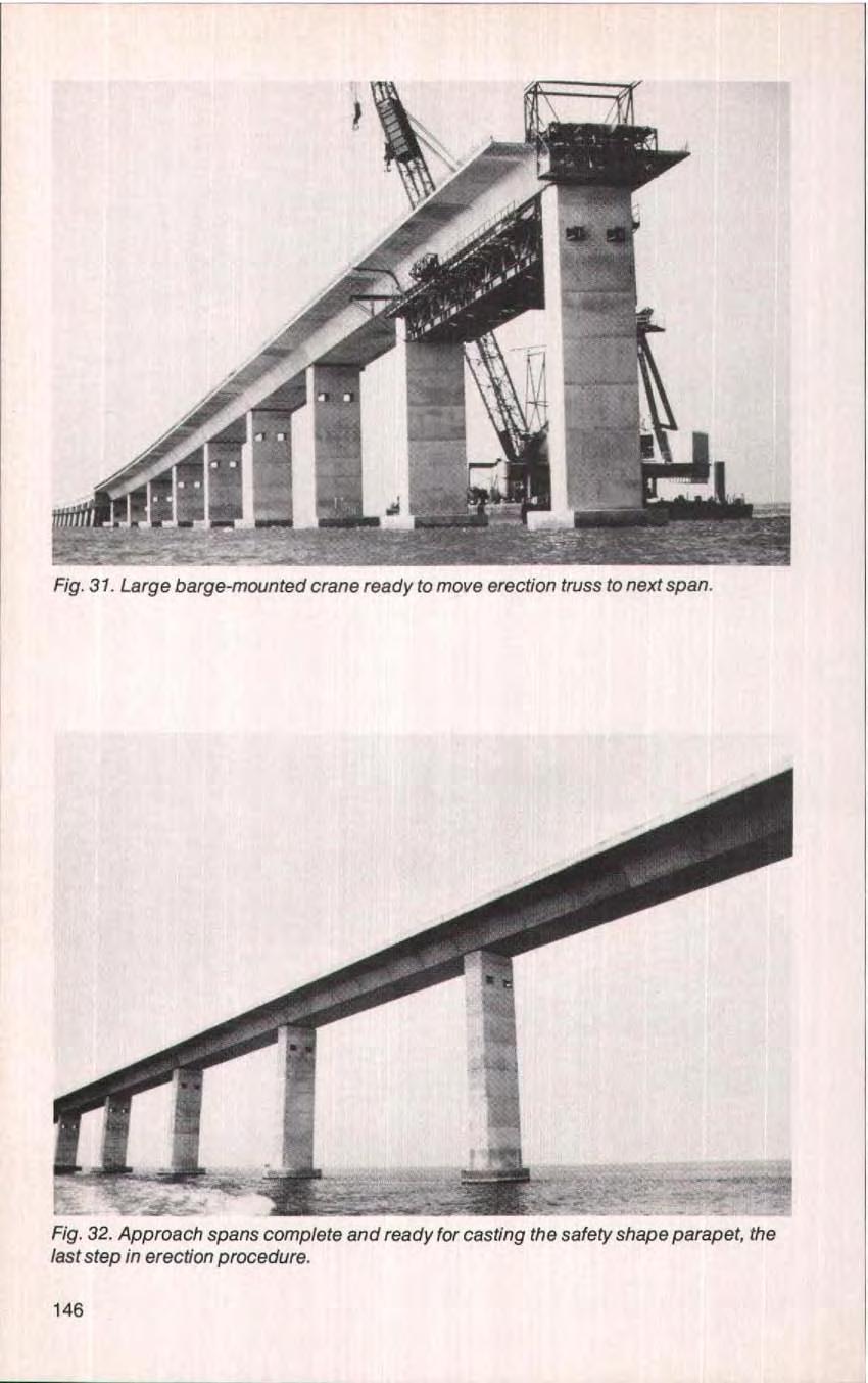 Fig. 31. Large barge-mounted crane ready to move erection truss to next span. Fig. 32.