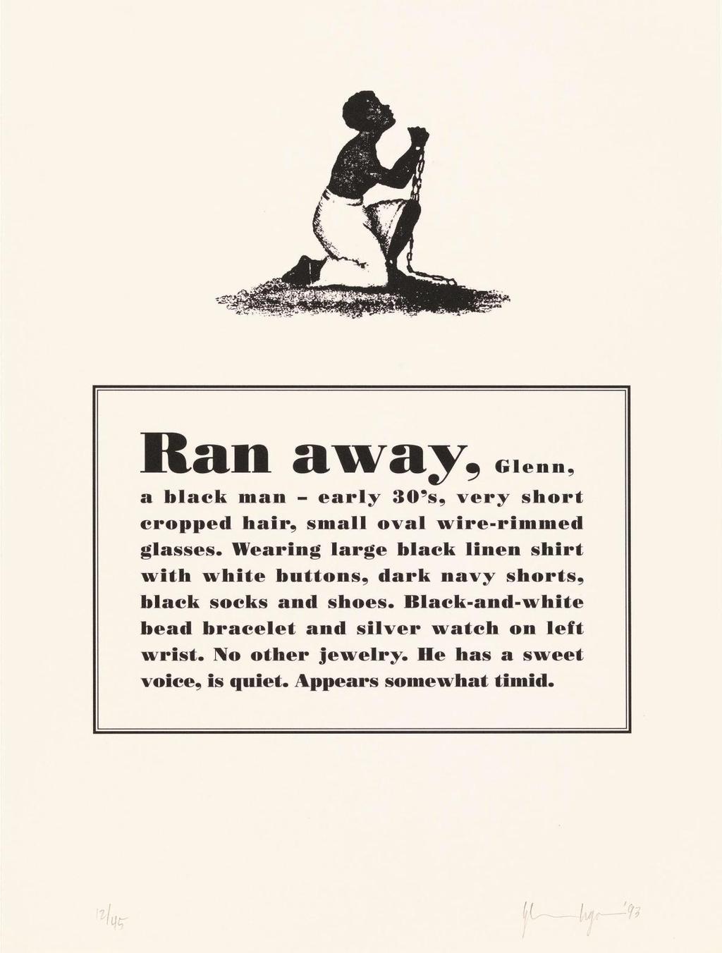 Glenn Ligon, Runaways, 1993. Suite of ten lithographs, 16 x 12 in. (40.6 x 30.5 cm) each.