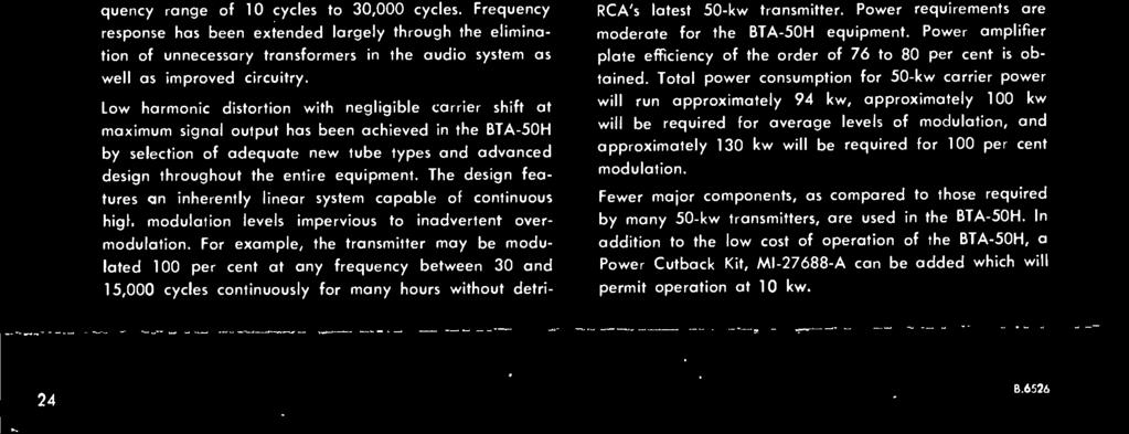 in RCA's latest 50 -kw transmitter. Power requirements are moderate for the BTA -50H equipment.