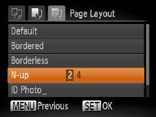 Available Layout Options Default Bordered Borderless N-up ID Photo Fixed Size Choose a layout. zpress the <o><p> buttons to choose an option.