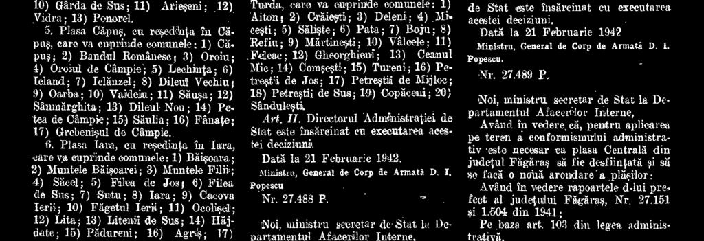 Directorul Adninistratiei de Stat este insarcinat cii exemitarea aces-, bei Data, la 21 Februarie 1942. Ministru, General de Corp de ArmatS D. Pepescu Nr. 27.488 P. ministru setretar de.