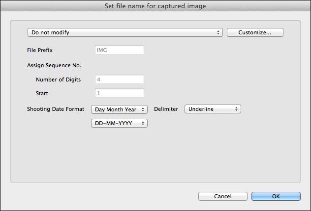 You can change the [File Name] for Specify Shooting Folder window. (If [Do not modify] is selected, images are saved with the file names set on the camera.