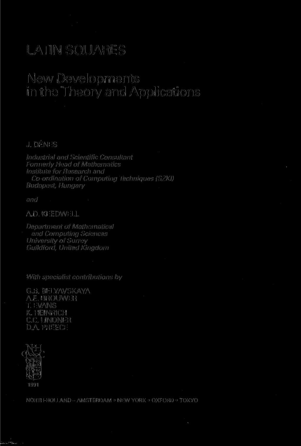 LATIN SQUARES New Developments in the Theory and Applications J.