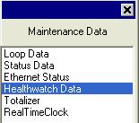 Monitoring and Operating the Controller Healthwatch Data Select Heathwatch Data from the Maintenance Data menu.