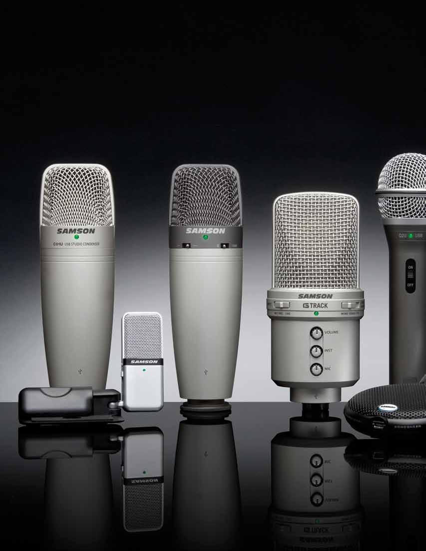 USB MICROPHONES In 2005, Samson introduced the world to the first USB microphone, the C01U.