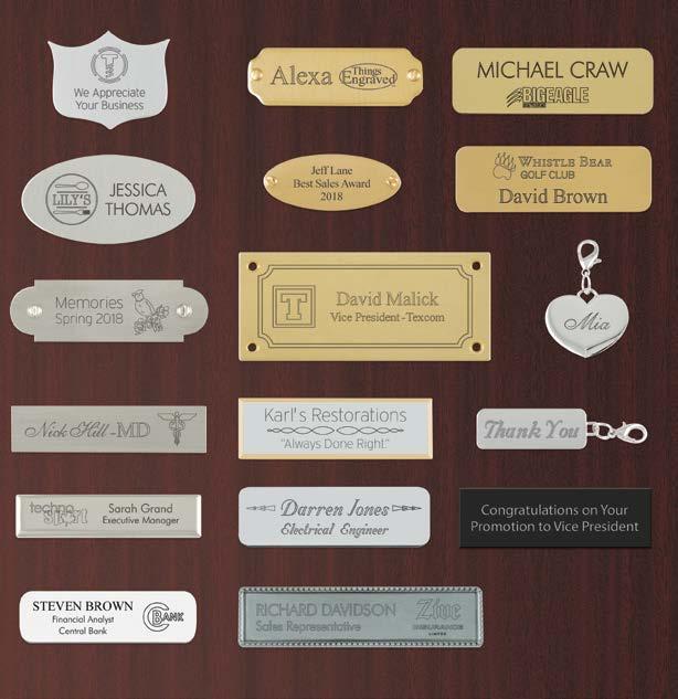 Engrave logos, names and dates on plates and name badges.