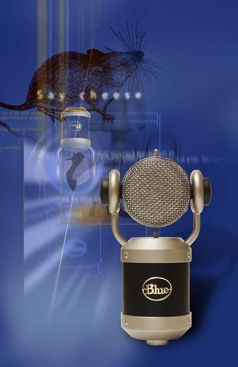 versatile Congratulations on your purchase of the Blue Mouse, a classic modern microphone made the old-fashioned way, without compromise.
