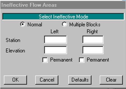 up this window: Ineffective Flow Areas Blocked Obstructions Used to define