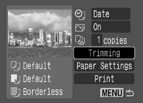 Setting the Printing Area (Trimming) You can specify a portion of the image for printing. Please set [Paper Settings] (p. 19) before setting the trimming settings.