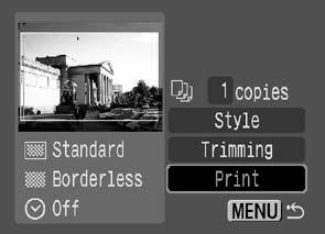Display the images you wish to print and press the SET button. The print order screen appears. Sets the Print Style (p. 55) Sets the Printing Area (Trimming) (p.
