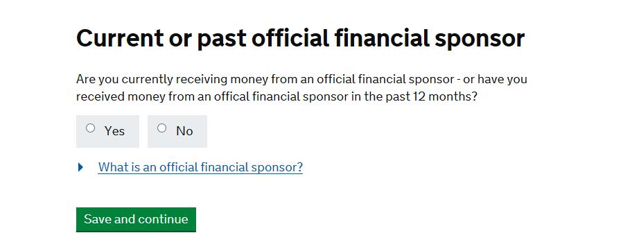 An official financial sponsor is only one of these: Government, University, International company, International organisation Answer yes if you are being sponsored or have been sponsored within the