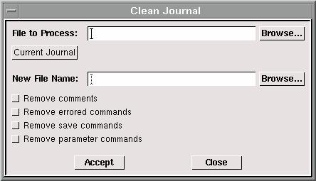 GAMBIT MENU COMMANDS File Commands Using the Clean Journal Form The Clean Journal form (see below) allows you to clean up an existing journal file.