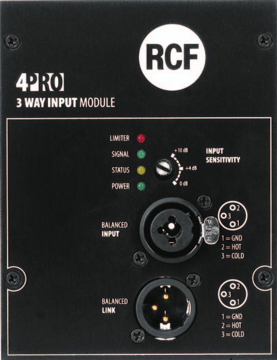 The new 4PRO three way input panel: 1 COMBO JACK/XLR FEMALE INPUT CONNECTORS (BAL/UNBAL) 2 MALE XLR OUTPUT LINK CONNECTORS 4 3 RECESSED LINE LEVEL CONTROL 3 4 4 SYSTEM STATUS LEDS 1 2 EXPERIENCE
