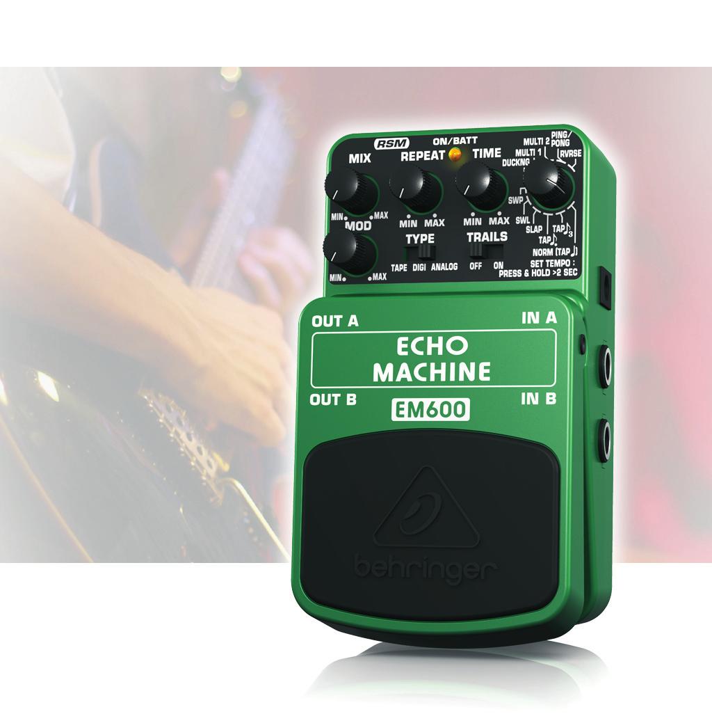 Product Information Document ECHO MACHINE EM600 The ultimate Echo Modeler that delivers the whole history of analog, tape and digital delay effects Real Sound Modeling (RSM) combines