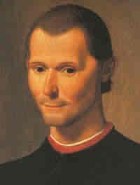 Niccolo Machiavelli 1469-1527 Historian and political thinker Wrote The Prince, a guide book for rulers A ruler must be strong as a lion