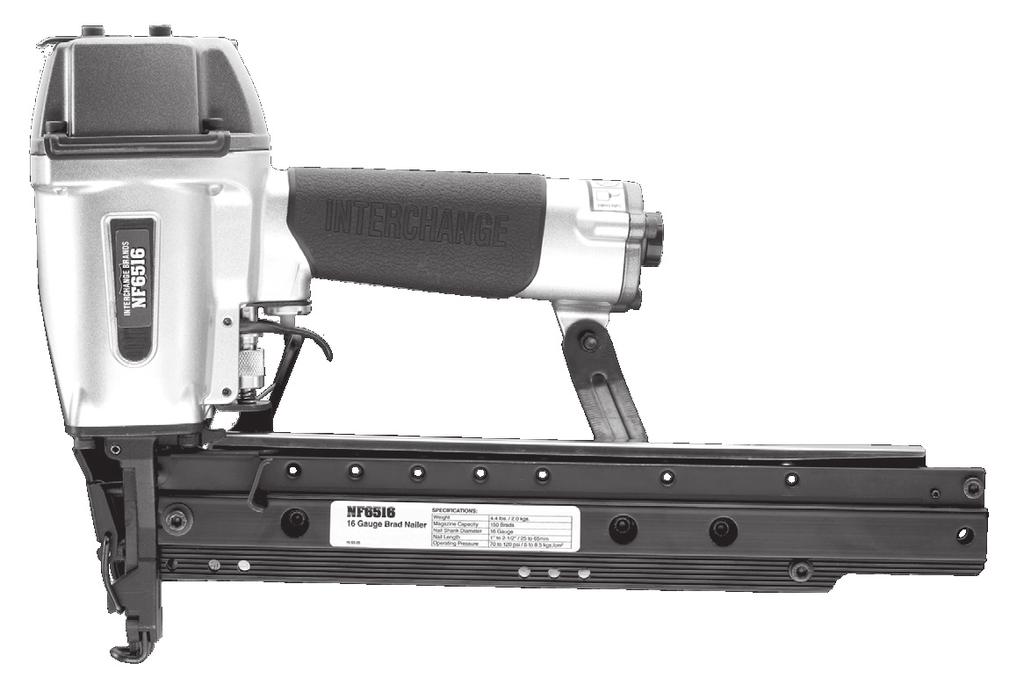 Operator s Manual 16 Gauge Finish Nailer Drives Finish Nails 1" to 2-1/2" / 25mm to 65mm Ask for Genuine