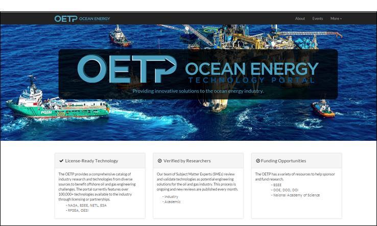 OETP Website Beta Demonstration Website Link: OETP Website Link A gateway to innovative technologies to advance offshore oil and gas safety by facilitating