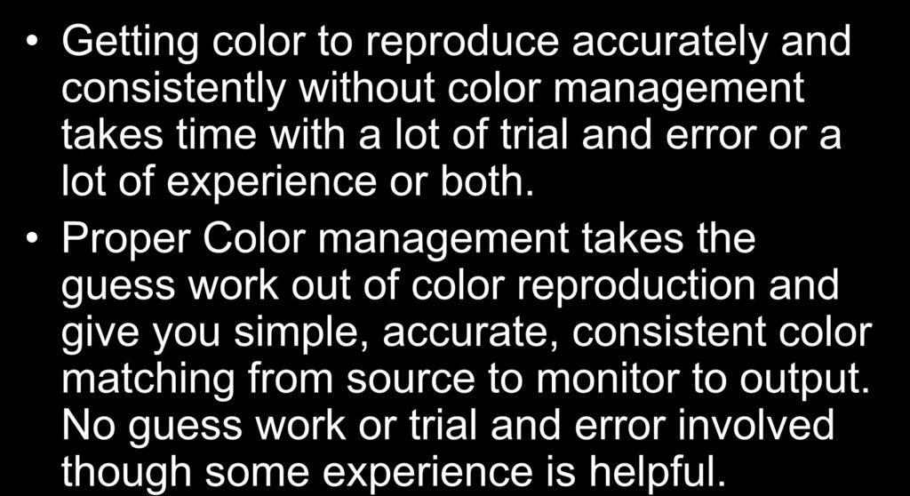 of color reproduction and give you simple,