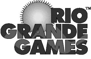 is played by: 8 If you have questions, comments, or suggestions, please write: Rio Grande Games, PO Box 45715, Rio Rancho,