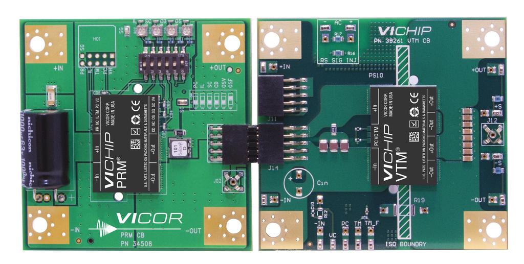The DC-DC Converter Chip Set The PRM and VTM evaluation boards allow the user to select and configure the PRM and VTM to the unique application requirements of their system.