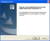 Installing Digital Photo Professional 4Click the [Install] button. The [Welcome to the InstallShield Wizard for Canon Utilities Digital Photo Professional X.