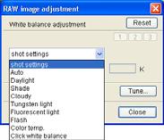 Editing RAW Images Selecting the White Balance You can select white balance from the list box. Select the white balance.