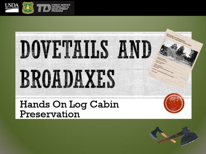 Good afternoon. At long last, a comprehensive publication on log cabin preservation is available and I m here to tell you about it and some of the secrets inside it.