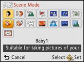 Recording Taking pictures that match the scene being recorded (Scene Mode) Recording Mode: When you select a Scene Mode to match the subject and recording situation, the camera sets the optimal