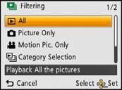 To filter images for slide show playback Playback/Editing You can filter images and play them back in a slide show by selecting [Filtering] on the slide show menu screen.